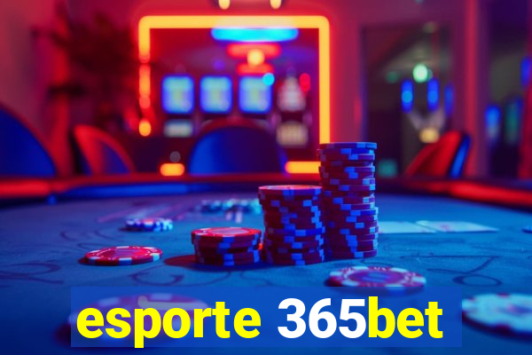 esporte 365bet